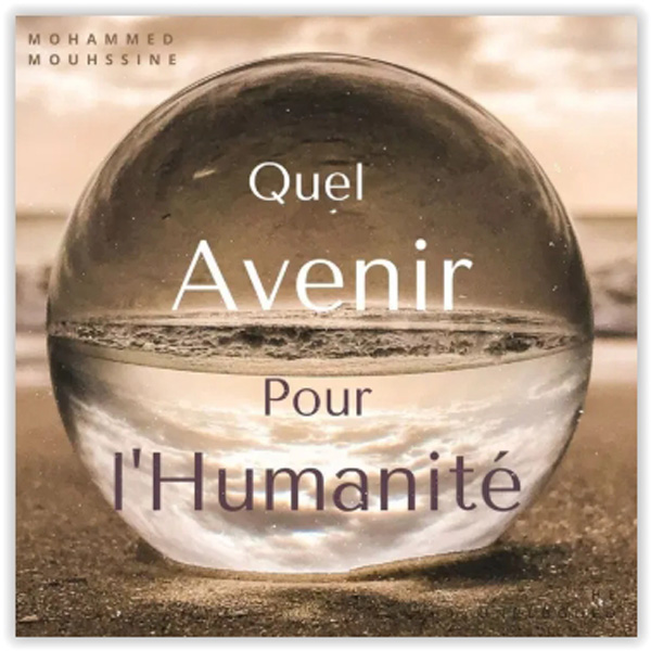 Quel Avenir Pour l’Humanité – couverture du livre audio de Mohammed Mouhssine